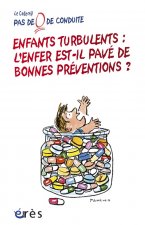 Enfants turbulents l'enfer est-il pavé de bonnes préventions ?