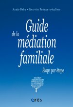 guide de la mediation familiale - etape par etape