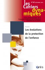 CAHIERS DYNAMIQUES 049 - LES EVOLUTIONS DE LA PROTECTION DE L'ENFANCE