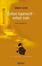 Enfant hyperactif, enfant trahi