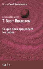 Ce que nous apprennent les bébés rencontre avec T. Berry Brazelton