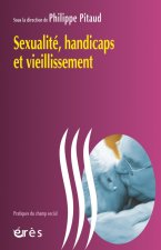 SEXUALITE, HANDICAPS ET VIEILLISSEMENT