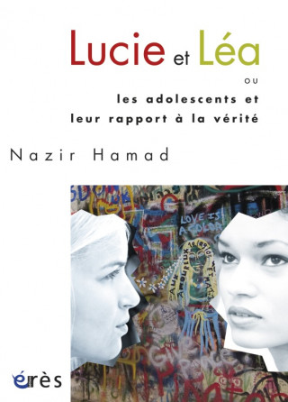 lucie et lea ou les adolescents et leur rapport a la verite