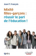 MIXITE FILLES-GARCONS : REUSSIR LE PARI DE L'EDUCATION