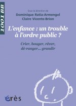 1001 BB 119 - ENFANCE : UN TROUBLE A L'ORDRE PUBLIC ?