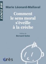 1001 BB 131 - COMMENT LE SENS MORAL S'EVEILLE A LA CRECHE ?