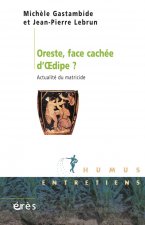 oreste, face cachee d'oedipe ? actualite du matricide