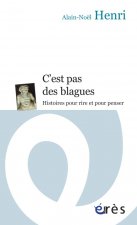 C'est pas des blagues histoires pour rire et pour penser