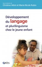 Developpement du langage et plurilinguisme chez le jeune enfant