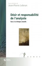 DESIR ET RESPONSABILITE DE L'ANALYSTE FACE A LA CLINIQUE ACTUELLE