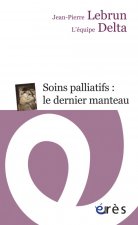SOINS PALLIATIFS : LE DERNIER MANTEAU