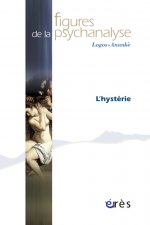 FIGURES DE LA PSYCHANALYSE 27 - L'HYSTERIE