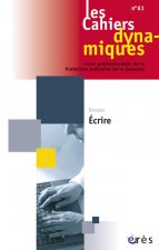 CAHIERS DYNAMIQUES 061 - ECRIRE !
