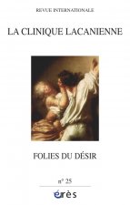 clinique lacanienne 25 - folies du desir