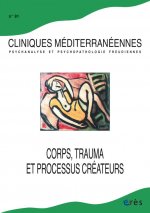 cliniques mediterraneennes 91 - corps, trauma et processus createurs