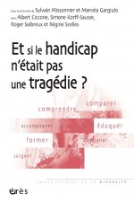 et si le handicap n'etait pas une tragedie ?