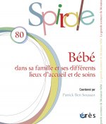 SPIRALE 080 - BEBE - LE BEBE DANS SA FAMILLE ET SES DIFFÉRENTS LIEUX