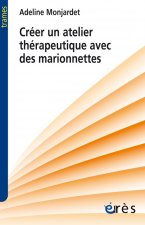 CRÉER UN ATELIER THÉRAPEUTIQUE AVEC DES MARIONNETTES