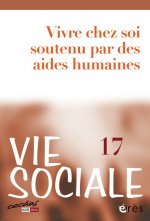 VIE SOCIALE 17 VIVRE CHEZ SOI SOUTENU PAR DES AIDES HUMAINES