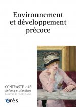 CONTRASTE 46 - ENVIRONNEMENT ET DÉVELOPPEMENT PRÉCOCE