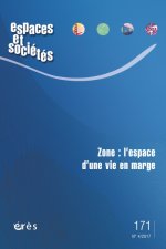 ESPACES ET SOCIÉTÉS 171 ZONE : L'ESPACE D'UNE VIE EN MARGE