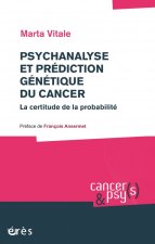 PSYCHANALYSE ET PRÉDICTION GÉNÉTIQUE DU CANCER