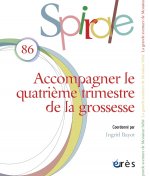 SPIRALE 86 - ACCOMPAGNER LE QUATRIEME TRIMESTRE DE LA GROSSESSE