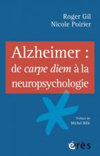 Alzheimer de carpe diem à la neuropsychologie