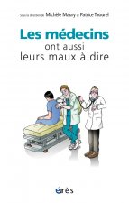 Les médecins ont aussi leurs maux a dire