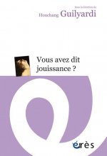 VOUS AVEZ DIT JOUISSANCE ?
