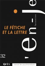 En-Je lacanien 32 - le fétiche et la lettre