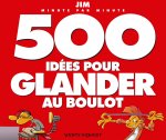 500 idées pour glander au boulot NE