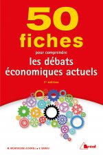 50 Fiches pour comprendre les débats économiques actuels