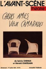 Cheres Amies,Vieux Camarades:Comedie d'Intérieur