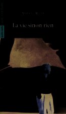La Vie Sinon Rien