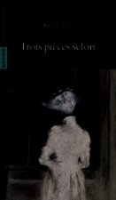 Trois Pieces Selon