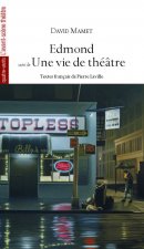 Edmond suivi de Une vie de théâtre