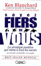Soyez fiers de vous - La stratégie positive qui mène à tous les cussès au travail en famille en coup