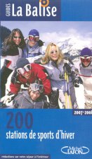 La balise - 200 stations de sports d'hiver testées pour vous 2007-2008