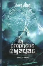 La prophétie maya (trilogie) tome 1: Le domaine
