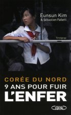 Corée du nord. 9 ans pour fuir l'enfer