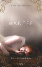 Hantée T01 Les Ombres de la ville