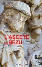 L'ASCETE DU BEZU