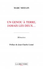 UN GENOU A TERRE, JAMAIS LES DEUX...