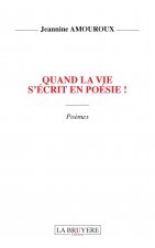 QUAND LA VIE S'ECRIT EN POESIE !