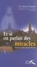 Et si on parlait des miracles (Nouvelle édition)