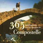 365 méditations sur les chemins de Compostelle