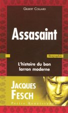 Assasaint - L'histoire du bon larron moderne