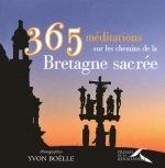 365 MEDITATIONS SUR LES CHEMINS DE LA BRETAGNE SACREE
