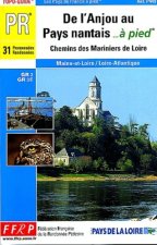 De l'Anjou au pays nantais à pied chemins des mariniers de Loire